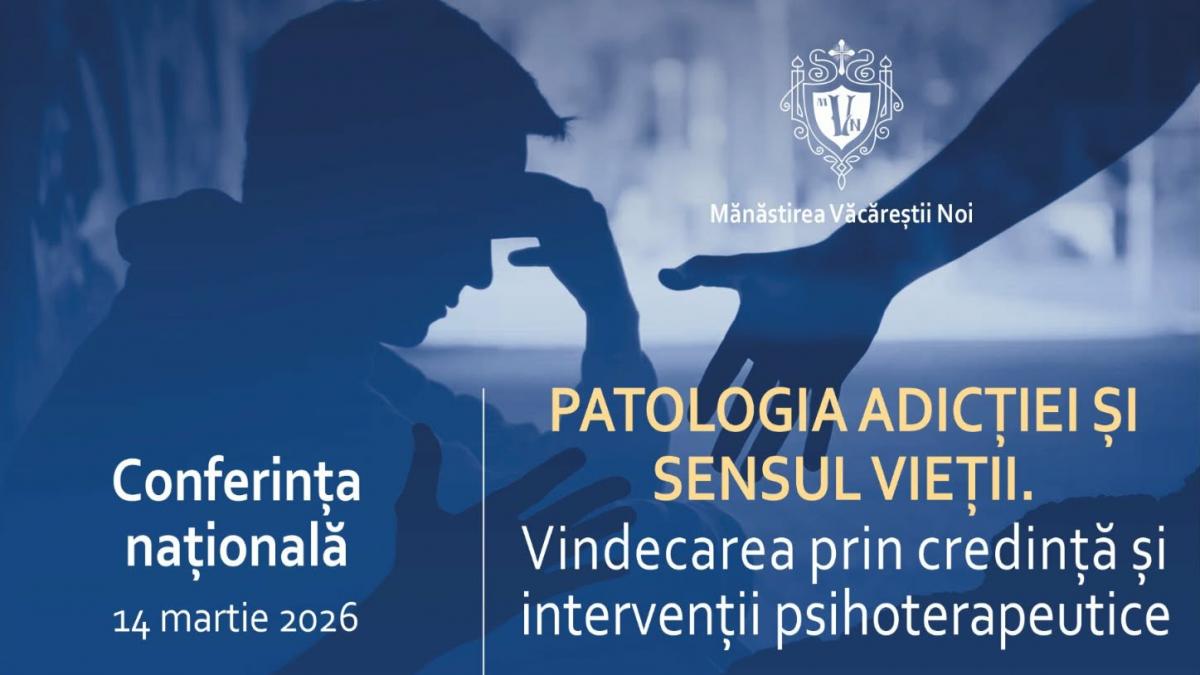 Credinta si psihoterapia in lupta impotriva dependentelor tinerilor subiectul unei conferinte la Manastirea