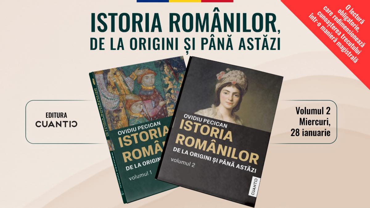 Istoria romnilor de la origini pana in prezent o lucrare de referinta in doua volume